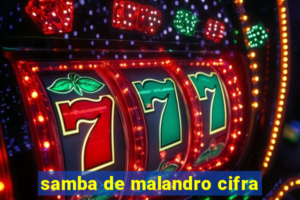 samba de malandro cifra